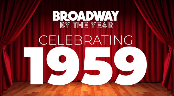 Broadway By The Year: 1959