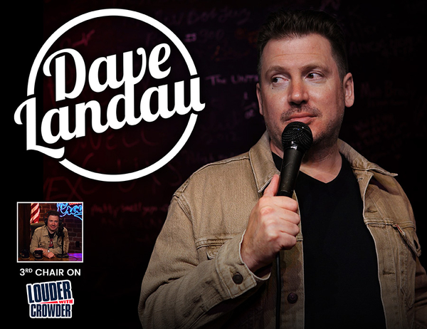 From Louder With Crowder - Dave Landau! via ThunderTix