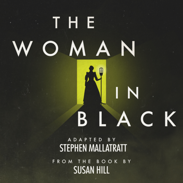 The Woman In Black Adapted by Stephen Mallatratt, by Susan Hill v